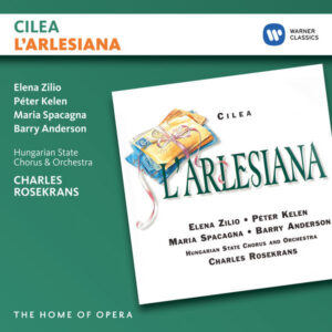Cilea, L'Arlesiana, Rosekrans 1991 (Zilio, Kelen, Spacagna, Anderson) — pochette
