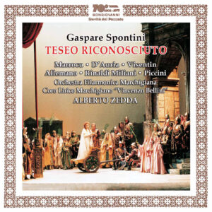 Spontini, Teseo riconosciuto, Zedda, Bongiovanni