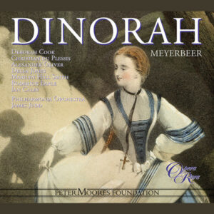 Meyerbeer : Dinorah — Judd (Opera Rara)