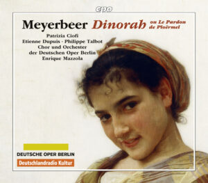 Meyerbeer : Dinorah — Mazzola (cpo)