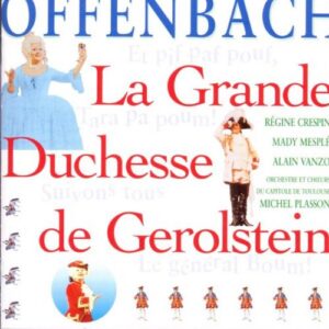 Offenbach, La Grande-Duchesse de Gérolstein — Plasson