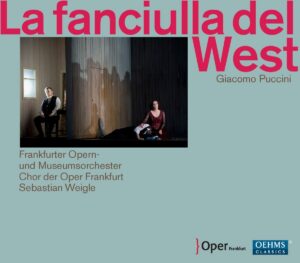 Puccini : La fanciulla del West — Weigle (2014)