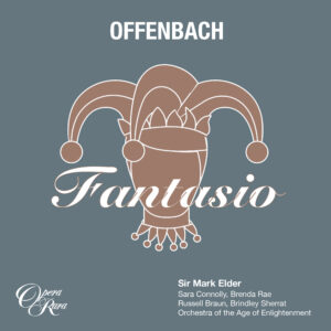 Offenbach — Fantasio — Elder, Opera Rara (2013)