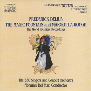 Delius : Margot la rouge (Del Mar, 1981)