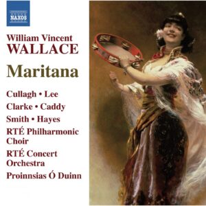 Wallace : Maritana — Ó Duinn (Naxos)