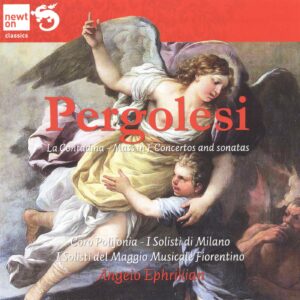 Pergolesi, La Contadina — Mass in F, Concertos and sonatas — Ephrikian — Newton Classics