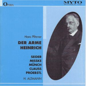 Pfitzner, Der arme Heinrich — Altmann — Myto