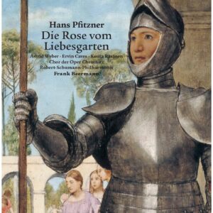 Pfitzner, Die Rose vom Liebesgarten — Beermann — cpo